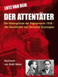 Der Attentäter - Hintergründe der Reichsprogromnacht 1938
