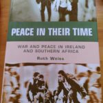 Good Friday Revisited – Ruth Weiss über Friedensprozesse in Irland und Südafrika