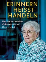 Erinnern heisst handeln - Ruth Weiss bei Herder