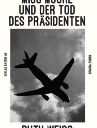 Ruth's Sommerkrimi @ 101 ! - Miss Moore und der Tod des Präsidenten
